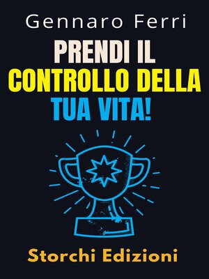 cover image of Prendi Il Controllo Della Tua Vita!